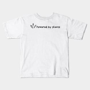 Powered By Plants Gardening & Plants Lover Kids T-Shirt